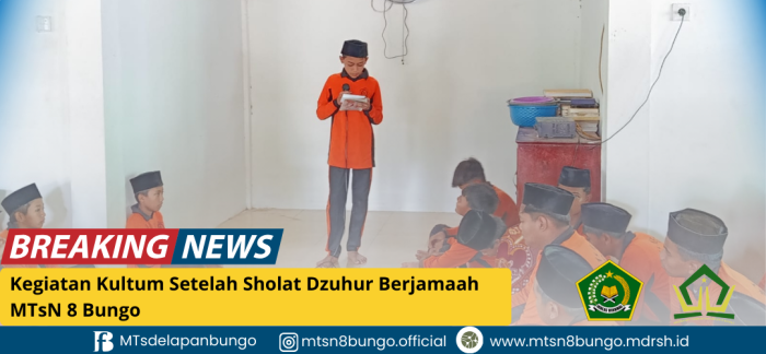 Kegiatan Kultum Setelah Sholat Dzuhur Berjamaah MTsN 8 Bungo