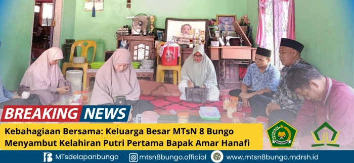 Keluarga Besar MTsN 8 Bungo Menjenguk Istri Bapak Ammar Hanafi yang Baru Melahirkan