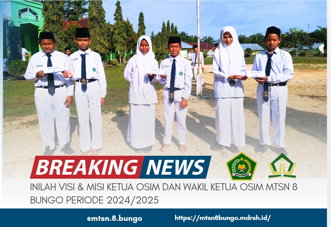 INILAH VISI & MISI KETUA OSIM MTSN 8 BUNGO PERIODE 2024/2025