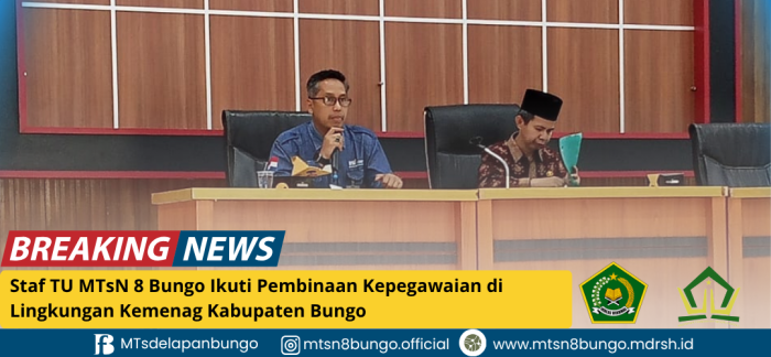 Staf TU MTsN 8 Bungo Ikuti Pembinaan Kepegawaian di Lingkungan Kemenag Kabupaten Bungo