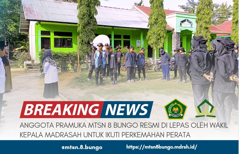 ANGGOTA PRAMUKA MTSN 8 BUNGO RESMI DI LEPAS OLEH WAKIL KEPALA MADRASAH UNTUK IKUTI PERKEMAHAN (PERATA)