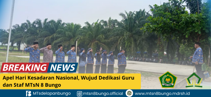 Apel Hari Kesadaran Nasional, Wujud Dedikasi Guru dan Staf MTsN 8 Bungo