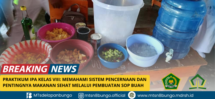 Praktikum IPA Kelas VIII: Memahami Sistem Pencernaan dan Pentingnya Makanan Sehat Melalui Pembuatan Sop Buah