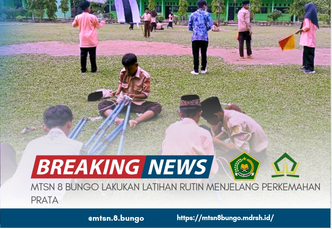 MTsN 8 BUNGO LAKUKAN LATIHAN RUTIN MENJELANG PERKEMAHAN PRATA 