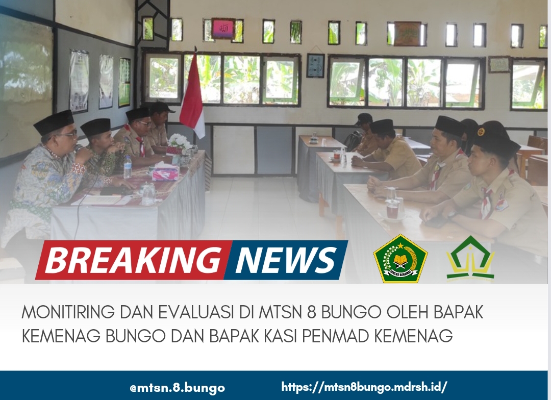 MONITORING DAN EVALUASI DI MTSN 8 BUNGO OLEH BAPAK KEMENAG BUNGO DAN BAPAK KASI PENMAD KEMENAG 