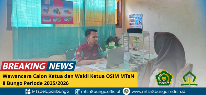 MTsN 8 Bungo Gelar Wawancara Calon Ketua dan wakil ketua OSIM 2025-2026