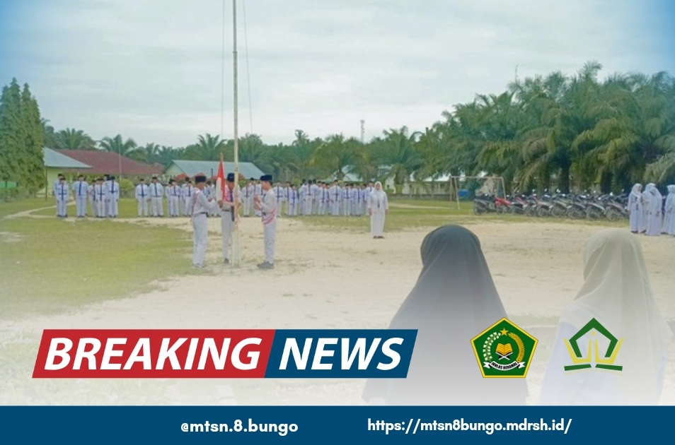 UPACARA DI MTSN 8 BUNGO PADA HARI INI BERLANGSUNG KHIDMAT 