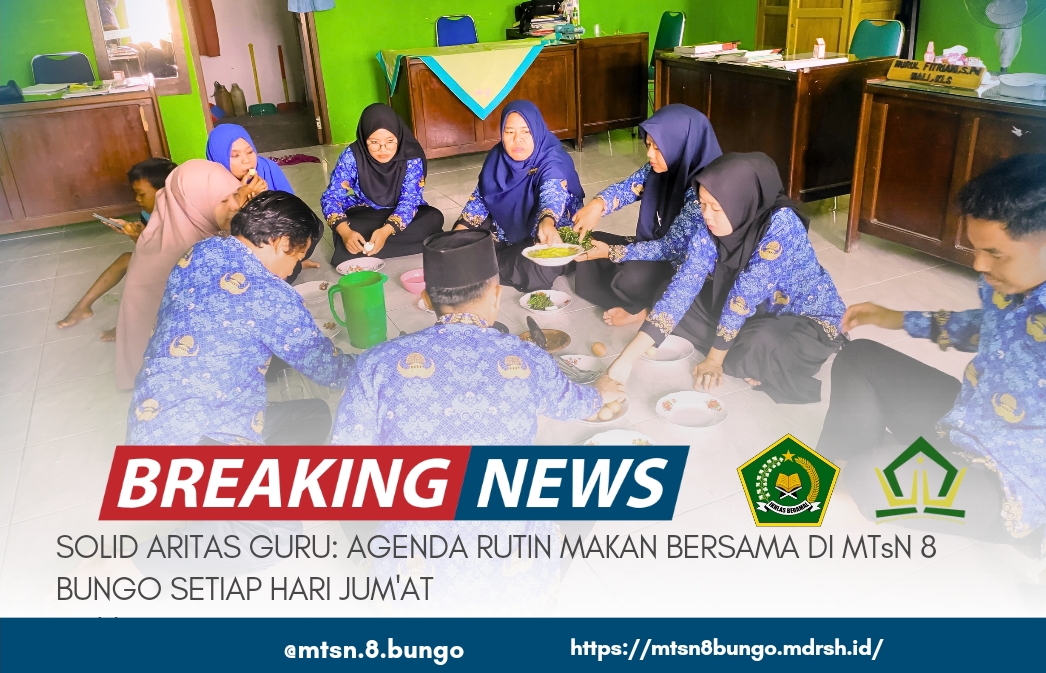 SOLID ARITAS GURU: AGENDA RUTIN MAKAN BERSAMA DI MTsN 8 BUNGO SETIAP HARI JUM'AT