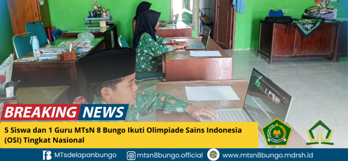 5 Siswa dan 1 Guru MTsN 8 Bungo Ikuti Olimpiade Sains Indonesia (OSI) Tingkat Nasional