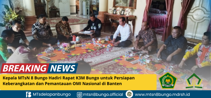 Kepala MTsN 8 Bungo Hadiri Rapat K3M Bungo untuk Persiapan Keberangkatan dan Pemantauan OMI Nasional di Banten
