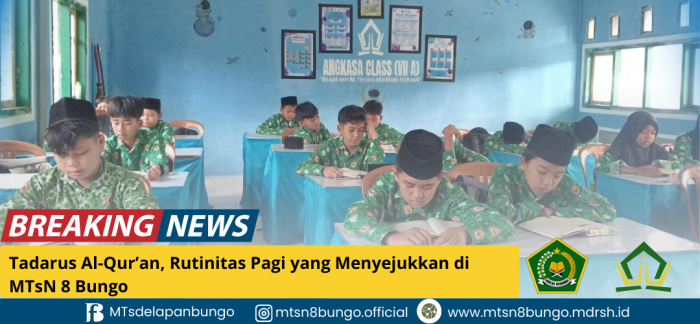 Tadarus Al-Quran, Rutinitas Pagi yang Menyejukkan di MTsN 8 Bungo