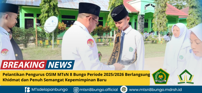 Pelantikan Pengurus OSIM MTsN 8 Bungo Periode 2025/2026 Berlangsung Khidmat dan Penuh Semangat Kepemimpinan Baru